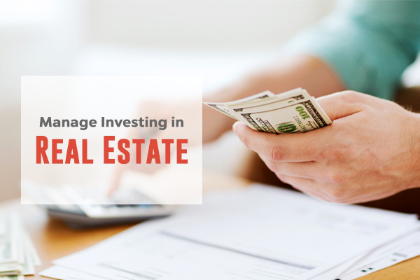 Manage Investing in Real Estate